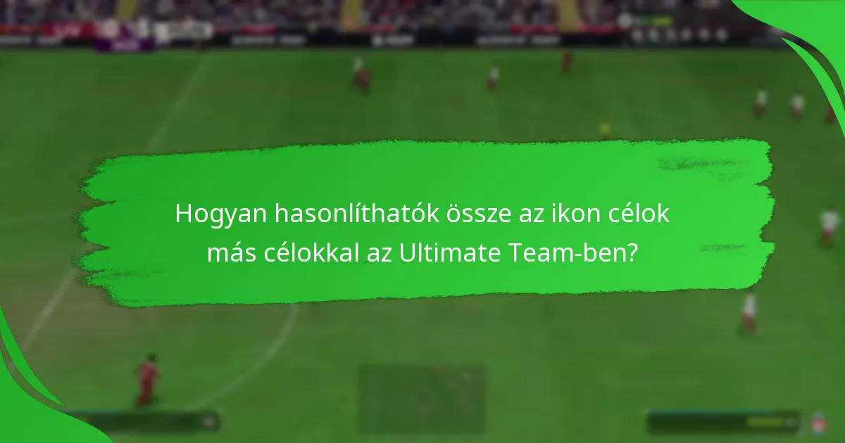 Milyen kihívásokat kell teljesíteni az ikon célokhoz?