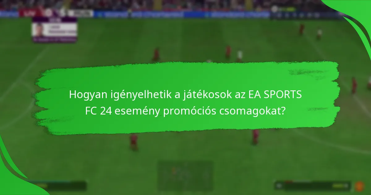 Milyen szezonális események szerepelnek az EA SPORTS FC 24-ben?