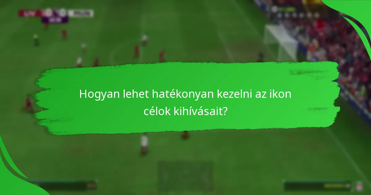 Milyen jutalmak kapcsolódnak az ikon célokhoz?