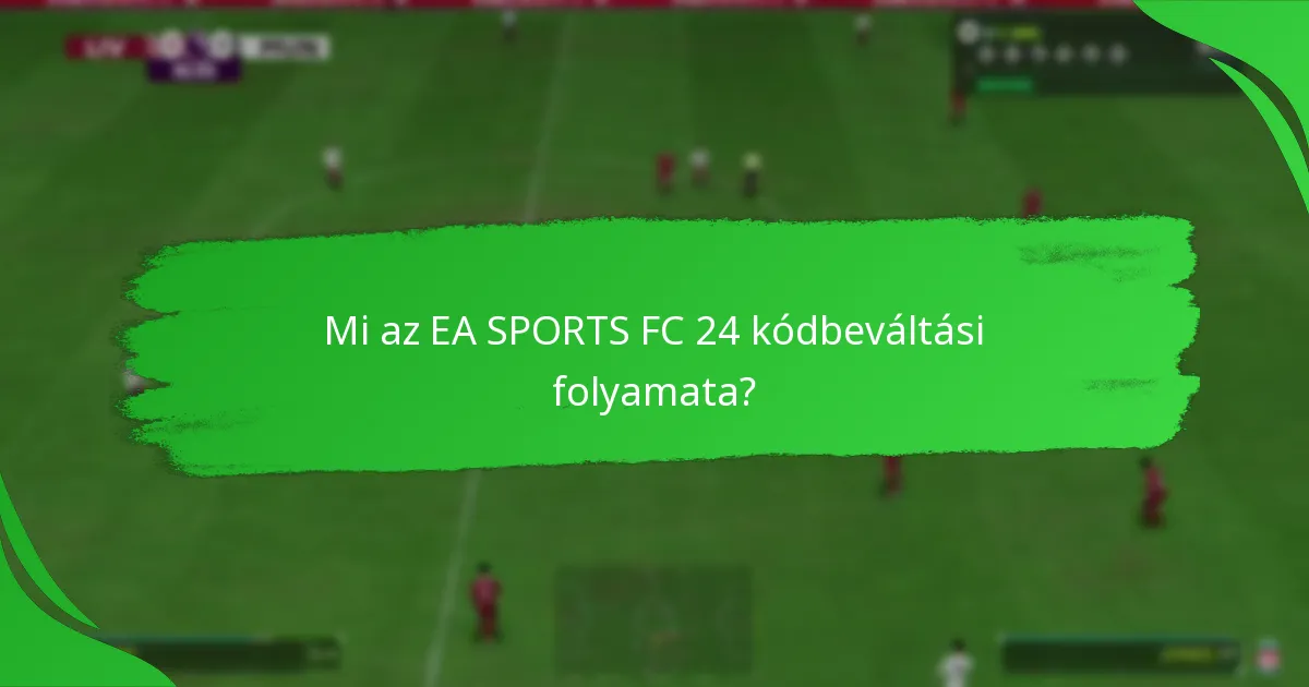 Hol szerezhetek EA SPORTS FC 24 kódokat?