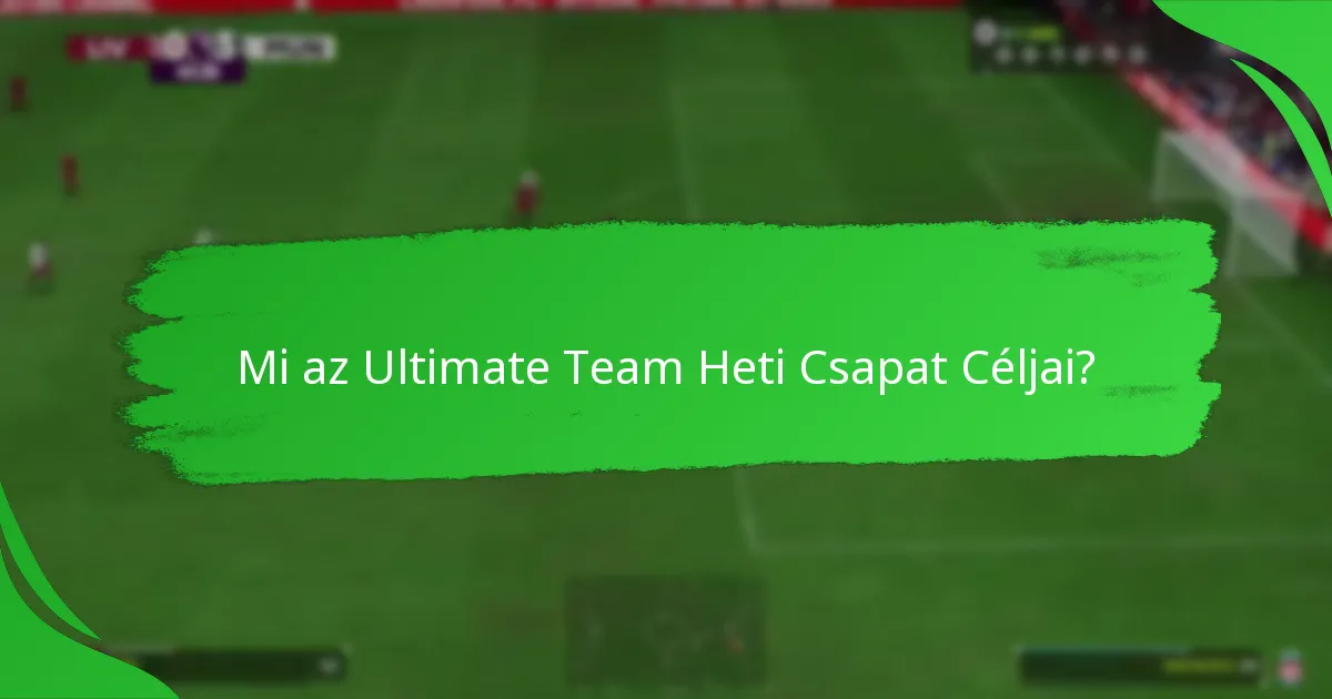 Mely játékos elemek szerepelnek a jelenlegi Heti Csapatban?