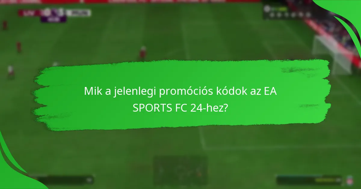Hogyan hasonlíthatók össze az EA SPORTS FC 24 promóciók a platformok között?