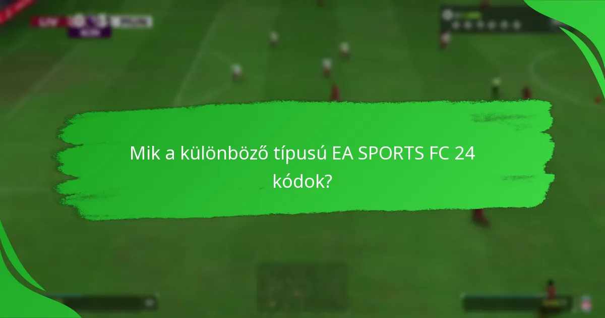 Hogyan váltsuk be az EA SPORTS FC 24 kódokat különböző platformokon?