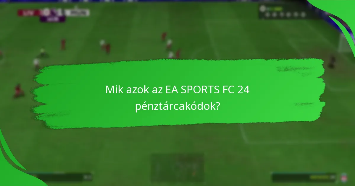 Hol vásárolhatok EA SPORTS FC 24 pénztárcakódokat?