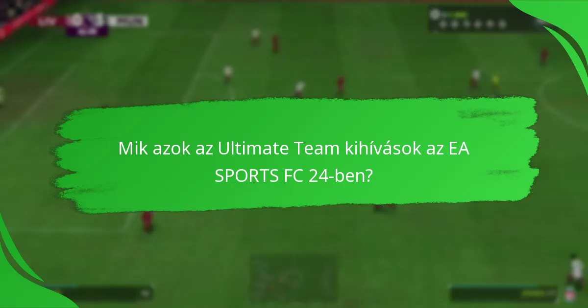 Milyen jutalmak szerezhetők az Ultimate Team kihívásokból?