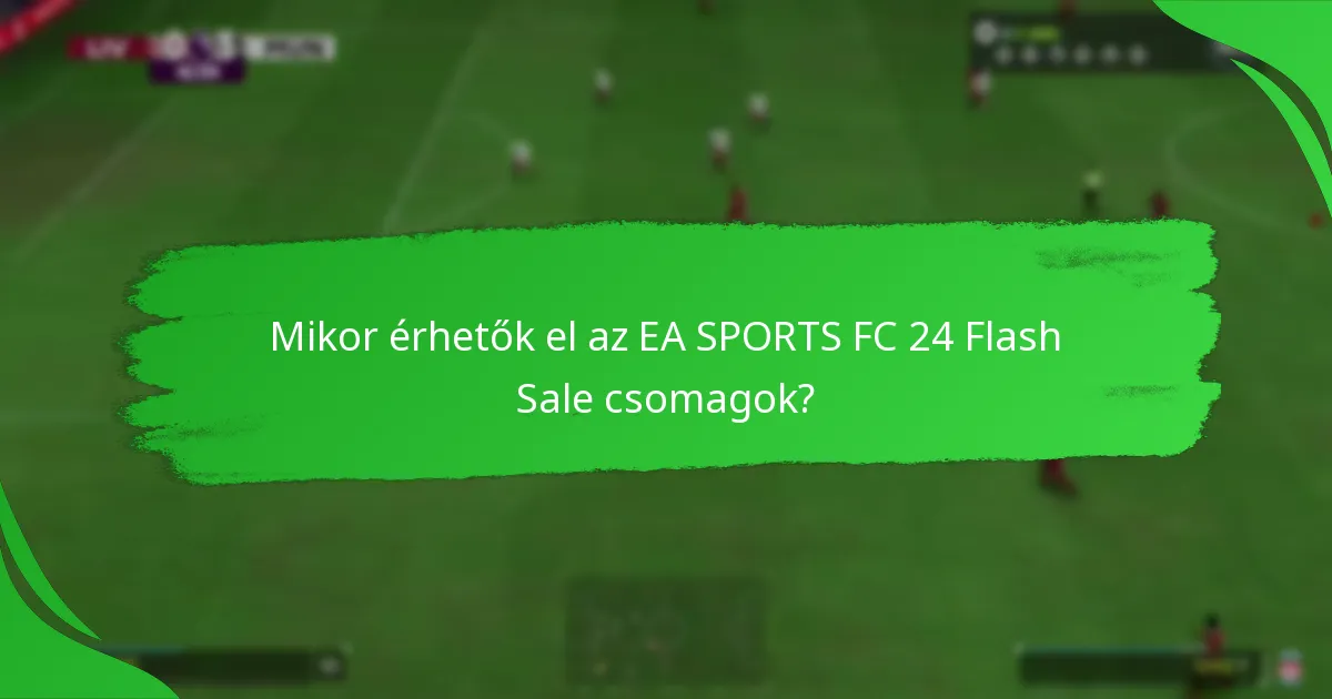 Milyen állításokat tesz az EA SPORTS a Flash Sale csomagokkal kapcsolatban?