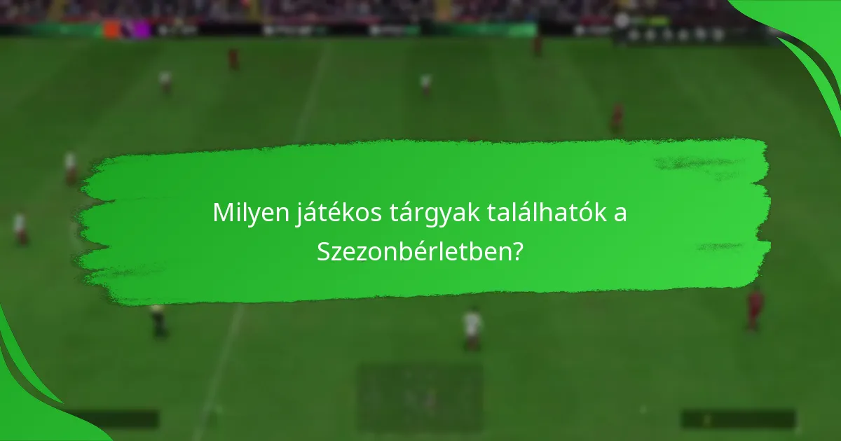Mely stratégiák maximalizálják a jutalmakat a Szezonbérletből?